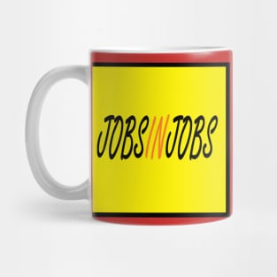 In Between Jobs Mug